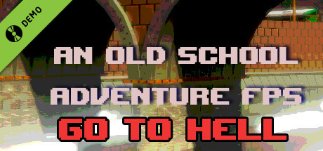 An old school adventure fps - Go To Hell Demo