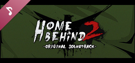 Home Behind 2 Soundtrack