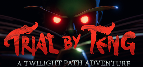 Trial by Teng: A Twilight Path Adventure