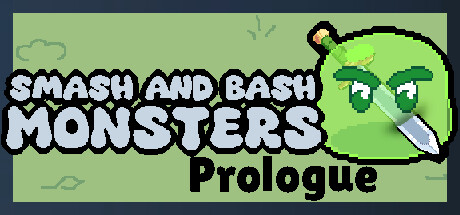 Smash and Bash Monsters: Prologue