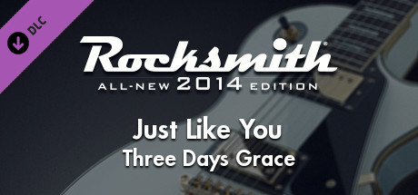 Rocksmith® 2014 – Three Days Grace - “Just Like You”