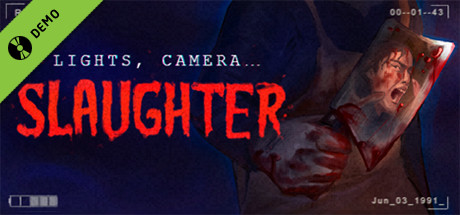 Lights Camera Slaughter Demo