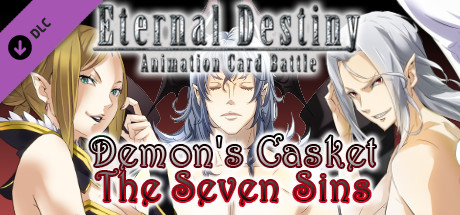 Eternal Destiny - Demon's Casket: The Seven Sins