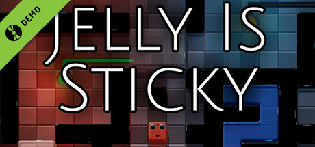 Jelly Is Sticky Demo