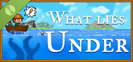 What Lies Under Demo