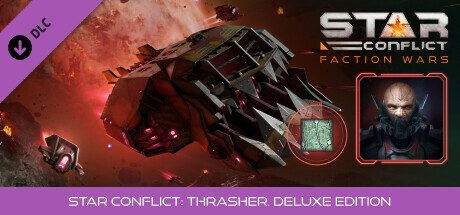 Star Conflict - Thrasher (Deluxe Edition)
