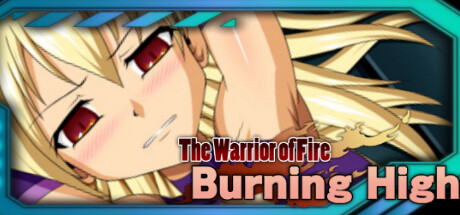 Burning High The Warrior of Fire