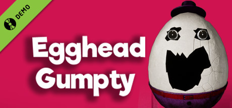 Egghead Gumpty Demo