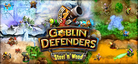 Goblin Defenders: Steel‘n’ Wood