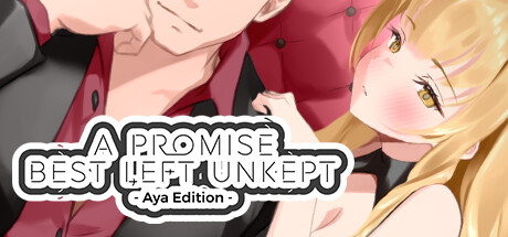 A Promise Best Left Unkept - Aya Edition