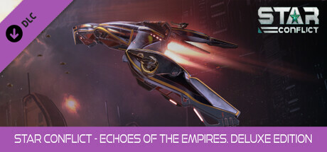 Star Conflict - Echoes of the empires (Deluxe edition)