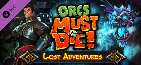 Orcs Must Die! - Lost Adventures