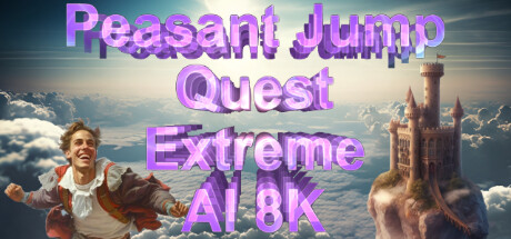 Peasant Jump Quest Extreme AI 8K