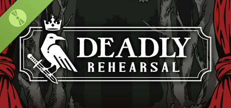 Deadly Rehearsal Demo