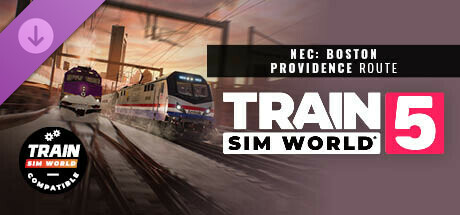 Train Sim World® 5: Northeast Corridor: Boston - Providence Route Add-On