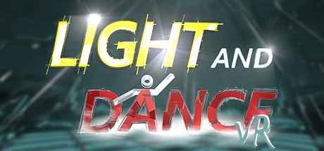 Light and Dance VR - Music, Action, Relaxation