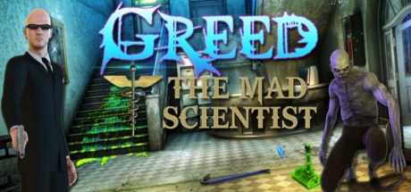 Greed: The Mad Scientist