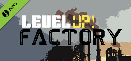 Level UP! Factory Demo