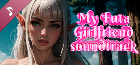 My Futa Girlfriend ???? Soundtrack