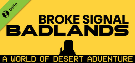 Broke Signal Badlands: A World of Desert Adventure Demo