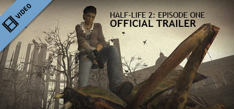 Half-Life 2: Episode One Trailer