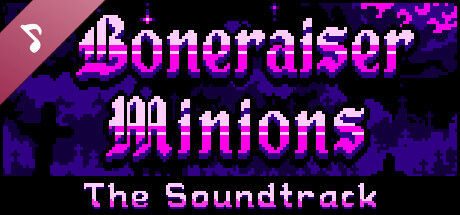 Boneraiser Minions Soundtrack