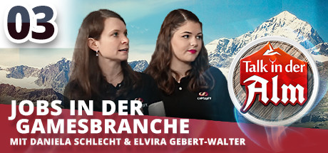 Talk in der Alm: #03.3 Jobs in der Games-Branche