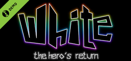 White : The Hero's Return Demo