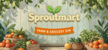 Sproutmart - Farm & Grocery Sim