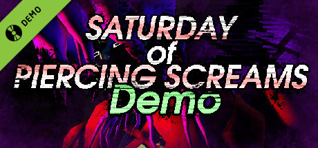 Saturday of Piercing Screams Demo