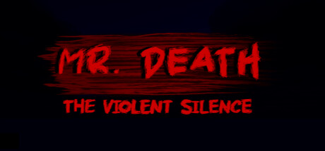 Mr. Death: The Violent Silence