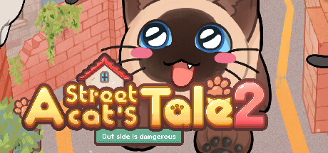 A Street Cat's Tale 2: Out side is dangerous