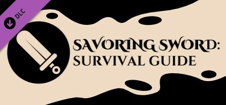 Savoring Sword: Survival Guide