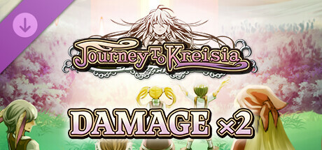 Damage x2 - Journey to Kreisia