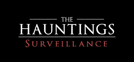 The Hauntings: Surveillance