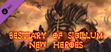 Bestiary of Sigillum: New Heroes