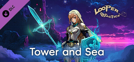 Looper Tactics: Tower and Sea DLC