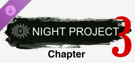 Night Project - Chapter 3