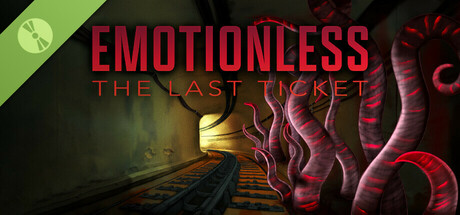 EMOTIONLESS : The Last Ticket Demo