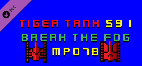 Tiger Tank 59 Ⅰ Break The Fog MP078