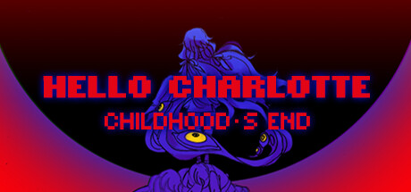 Hello Charlotte EP3: Childhood's End