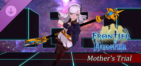 Frontier Hunter - DLC : Mother's Trial