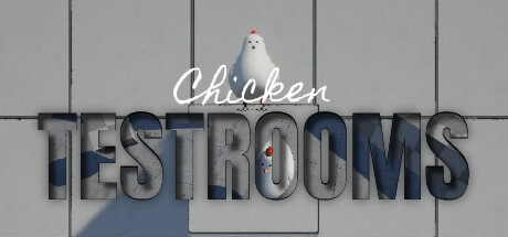 Chicken TESTROOMS