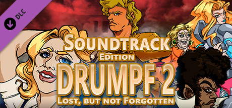 Drumpf 2: Lost, But Not Forgotten! - Soundtrack