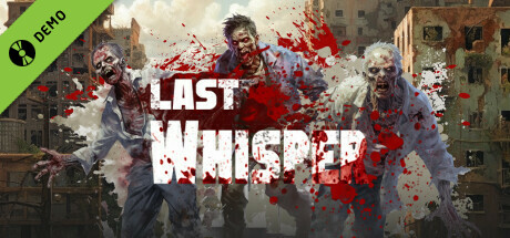 Last Whisper Demo