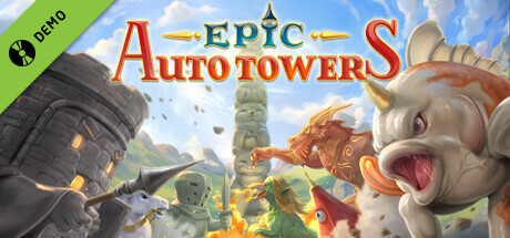 Epic Auto Towers Demo