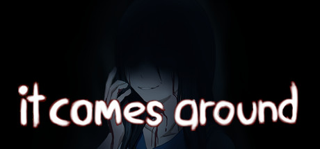 It Comes Around - A Kinetic Novel