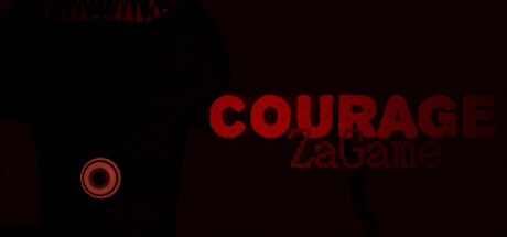 Courage: ZaGame