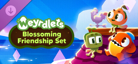 Weyrdlets - Blossoming Friendship Pack