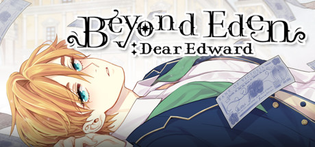 Beyond Eden: Dear Edward